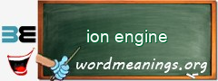 WordMeaning blackboard for ion engine